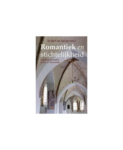 Romantiek en stichtelijkheid. nagelaten geschriften van ds. J.T. Doornenbal, Spruyt, Bart Jan, Hardcover