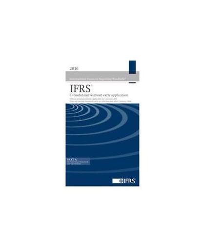 IFRS 2016 Consolidated without early Application. Single (Blue) Book, International Accounting Standards Board, Paperback