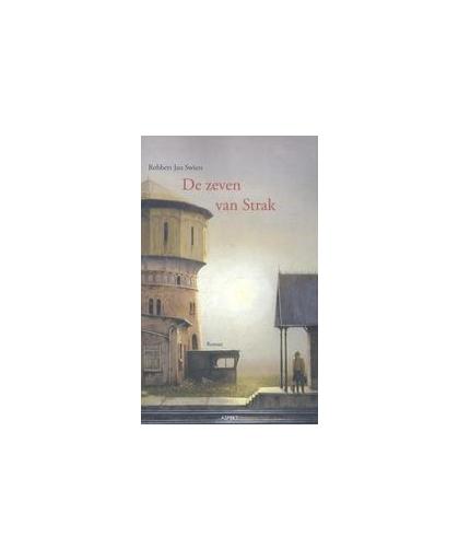 De zeven van Strak. roman, Swiers, Robbert Jan, Paperback