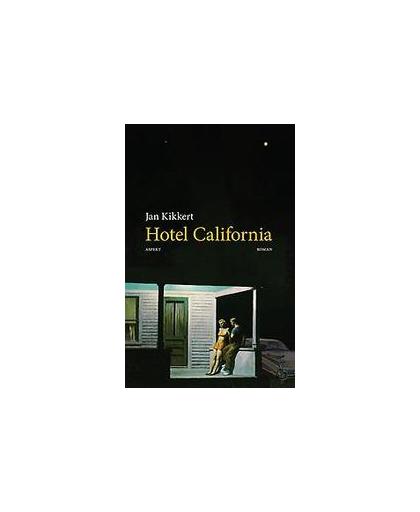 Hotel California. roman, Kikkert, Jan, Paperback