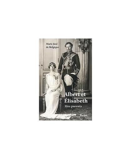 Albert & Elisabeth. Mes parents, de Belgique, Marie José, Paperback