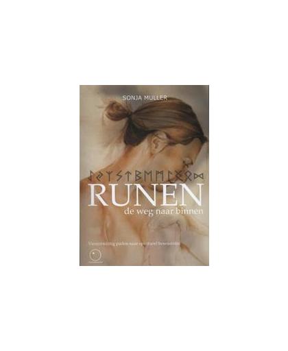 Runen, de weg naar binnen. de weg naar binnen : 24 paden naar spiritueel bewustzijn, Sonja Muller, Hardcover