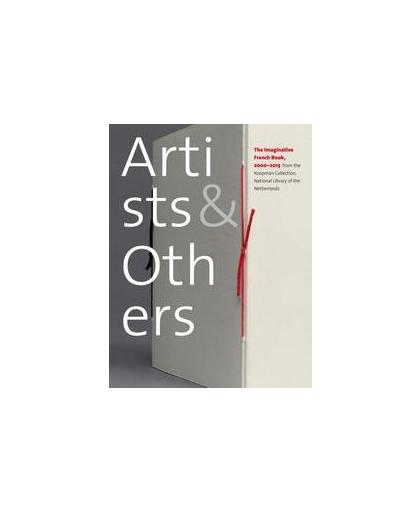 Artists & Others. the imaginative French book, 2000-2015 from the Koopman Collection, Van Capelleveen, Paul, Hardcover