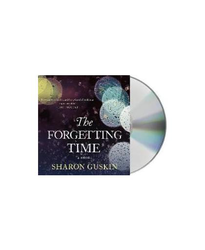 The Forgetting Time. A Novel, Sharon Guskin, Luisterboek