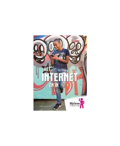 Het internet en ik. Van den Berg, Charlotte, Paperback