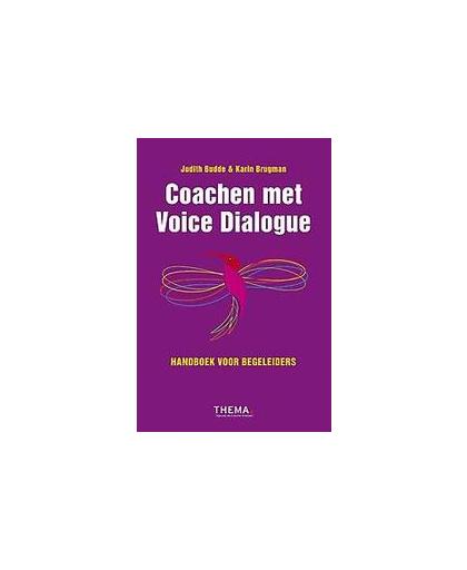 Coachen met voice dialogue. handboek voor begeleiders, Karin Brugman, Hardcover