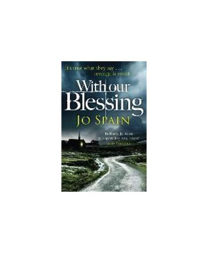 With Our Blessing. An Inspector Tom Reynolds Mystery (1), Jo Spain, Paperback