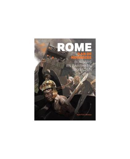 Rome aan de Noordzee. burgers en barbaren te Velsen, Bosman, Arjen V.A.J., Hardcover