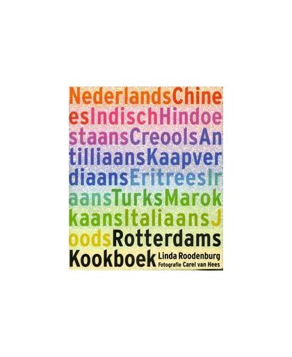Rotterdams Kookboek. ingrediënten, recepten en achtergronden van 13 culturen, Roodenburg, Linda, Paperback