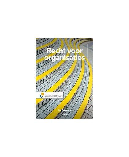 Recht voor organisaties. recht en bedrijfskundige aspecten, Westra, Robert, Paperback