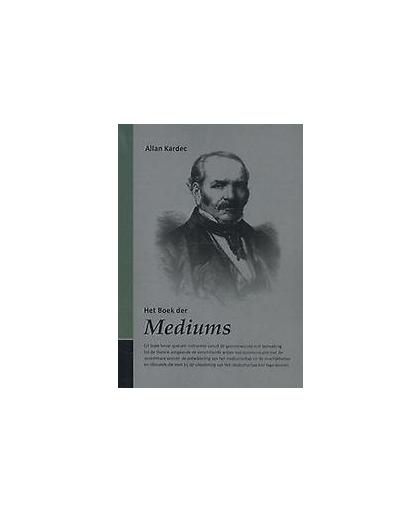 Het boek der mediums. of gids voor mediums, Kardec, Allan, Paperback