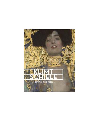 Klimt/Schiele. Judith en Edith, Van Dijke, Frouke, Paperback