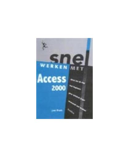 Snel werken met Access 2000. Pott, Jan, Paperback