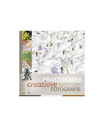 Praktijkboek creatieve natuurfotografie. Van der Wielen, Johan, Hardcover