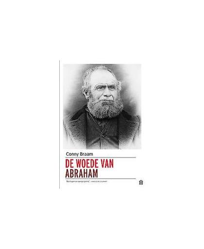 De woede van Abraham. roman, Conny Braam, Paperback