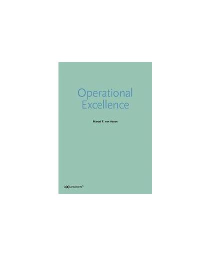 Operational excellence. Marcel van Assen, Paperback