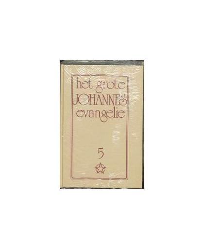 Grote johannes evangelie: 5. Lorber, Jakob, Hardcover
