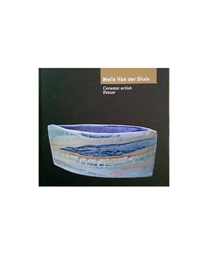 Melis van der Sluis. ceramic artist potter, Hogg, Dave, Paperback