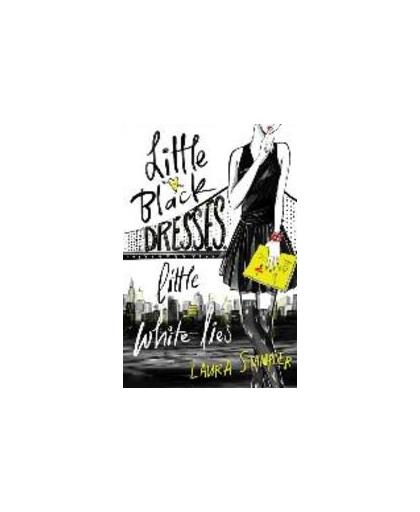 Little Black Dresses, Little White Lies. Laura Stampler, Paperback