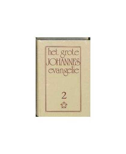 Het Grote Johannes evangelie: 2. Lorber, Jakob, Hardcover