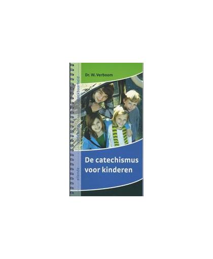De catechismus voor kinderen. W. Verboom, Paperback