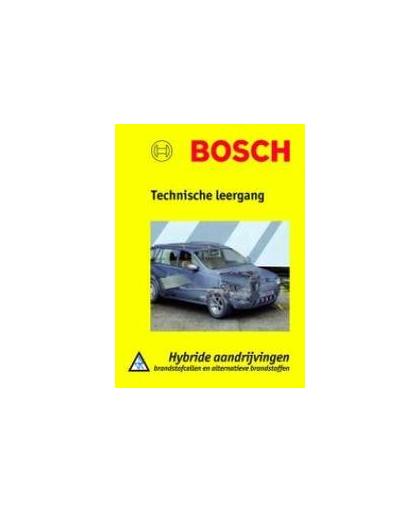 Hybride aandrijvingen, brandstofcellen en alternatieve brandstoffen. Technische leergang, Bosch, Hardcover