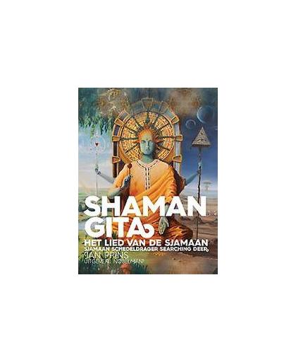 Shaman Gita. het lied van de sjamaan, Prins, Jan, Hardcover