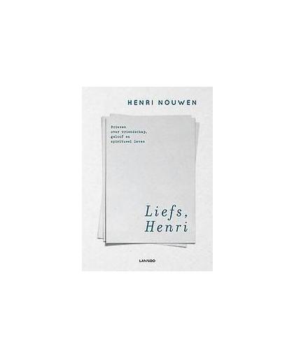 Liefs, Henri. brieven over liefde, geloof en spiritueel leven, Nouwen, Henri, Hardcover