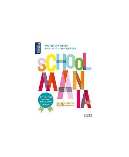 Schoolmania. ontspannen naar de middelbare school, van Essen, Ingrid, Paperback