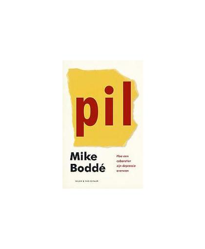 Pil. hoe een cabaretier zijn depressie overwon, Mike Boddé, Paperback