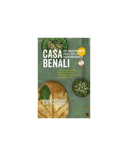 Casa Benali. het Marokkaanse huis-tuin-en-keukenkookboek, Saïda Nadi-Benali, Paperback
