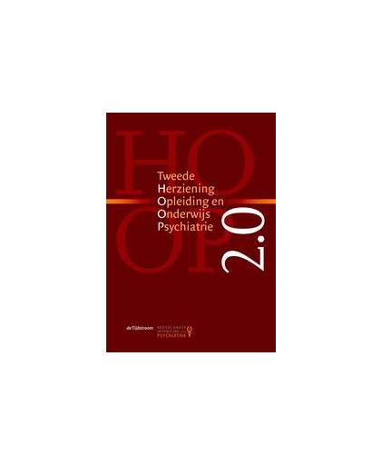 Hoop 2.0: tweede herziening opleiding en onderwijs psychiatrie. tweede herziening opleiding en onderwijs psychiatrie, Paperback