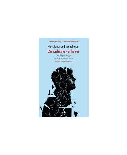 De radicale verliezer. over de psychologie van de zelfmoordterrorist : essay, Hans Magnus Enzensberger, Paperback