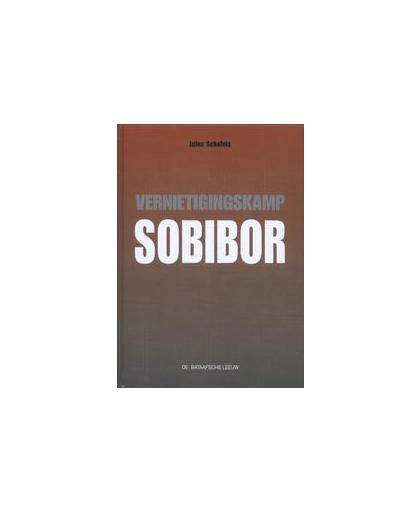 Vernietigingskamp Sobibor. Schelvis, Jules, Hardcover