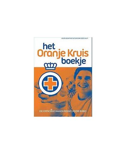 Oranje Kruisboekje. officiële handleiding voor EHBO, Het Oranje Kruis, Paperback