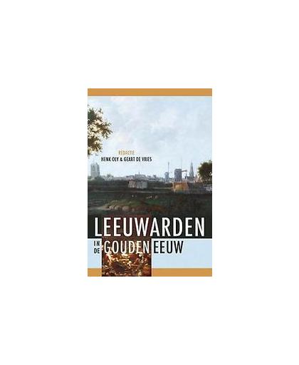 Cultuur in Leeuwarden in de Gouden Eeuw. Paperback