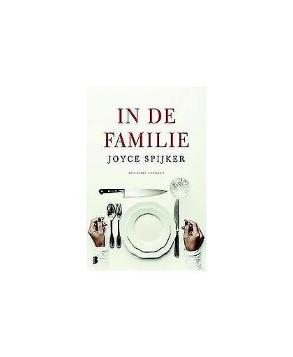 In de familie. Spraakmakend familiedrama achter de schermen van politiek Den Haag, Spijker, Joyce, Paperback