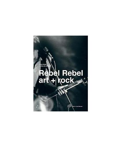 Rebel Rebel. art + rock, Gielen, Denis, Hardcover
