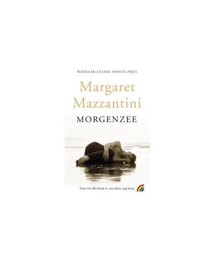 Morgenzee. voor wie alles kwijt is, rest alleen nog hoop, Mazzantini, Margaret, Paperback