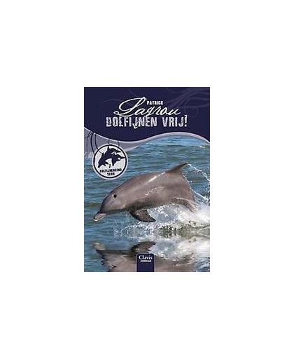 Dolfijnen vrij!. Patrick Lagrou, Paperback