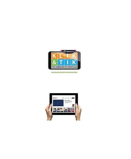 Klik & Tik De tablet. werkboek bij Klik & Tik. De tablet (iPad), Van Oel, Bregje, Paperback
