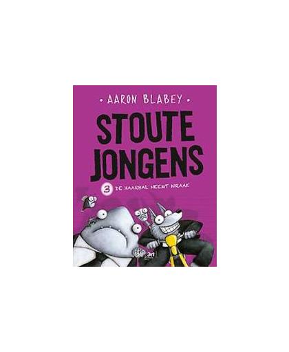 STOUTE JONGENS STOUTE JONGENS (03): DE HAARBAL NEEMT WRAAK. STOUTE JONGENS, Blabey, Aaron, Hardcover