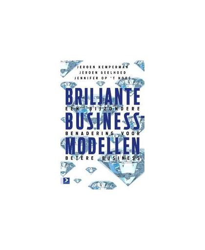 Briljante businessmodellen. een bijzondere benadering voor betere business, Kemperman, Jeroen, Hardcover