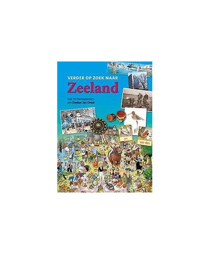 Verder op zoek naar Zeeland. Zwemer, Jan, Hardcover