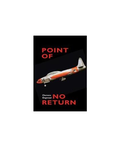 Point of no return. Degenaar, Clemens, Paperback