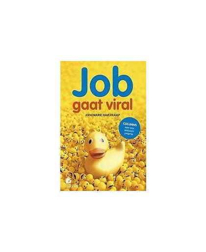Job gaat viral. columns over een zeldzaam jongetje, Haverkamp, Annemarie, Paperback