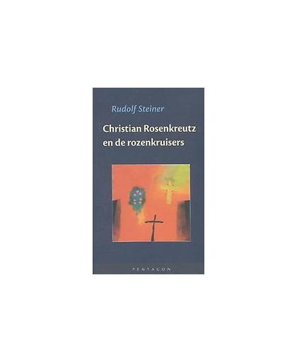 Christian Rosenkreutz en de rozenkruisers. een verzameling voordrachten, fragmenten en essays, Steiner, Rudolf, Hardcover