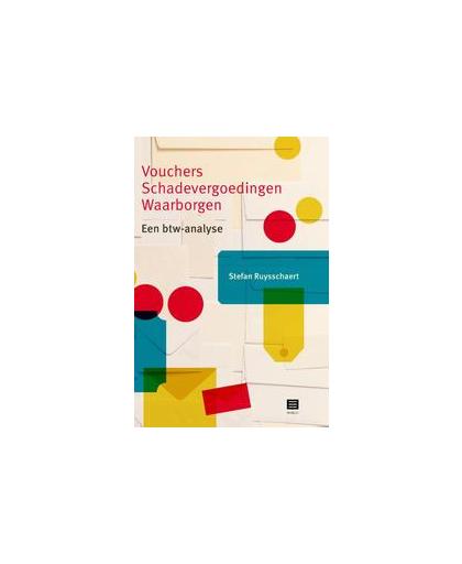 Vouchers - Schadevergoedingen - Waarborgen. een btw-analyse, Stefan Ruysschaert, Paperback