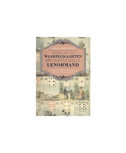 Trainen met de Waarzegkaarten van Mademoiselle Lenormand. Renner, Christiane, Hardcover