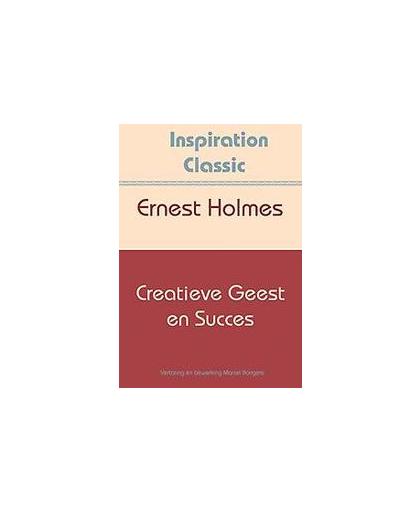 Creatieve geest en succes. Holmes, Ernest, Paperback
